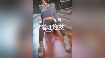 抖音网红奕泽私拍,19厘米大长虫无套打桩