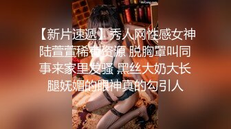 七月 最新流出 【抖音巨乳】网红李雅 言传身教性知识课堂第一讲