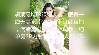  大吊直男自拍操两轮女友 你干嘛抖的这么厉害 17cm大吊操的妹子直抽搐爽翻天