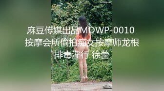 超薄码第一人称口交插逼肛交女上位，可以看出是个女神