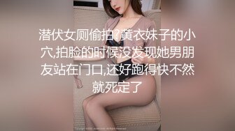  专业团队酒店自拍无套啪啪女仆装传教士打桩白浆流出多个角度抽插还个男主继续来