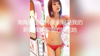 专业良家收割机，人妻猎手【爱情故事】22.03.25偷拍，35岁出轨良家，玩刺激找安慰，全程记录完整版