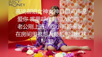  女神刚下海就玩3P给狂操~【公主】心如刀割~含泪手淫 ！性爱疯狂 逼里水真不少等4部合集